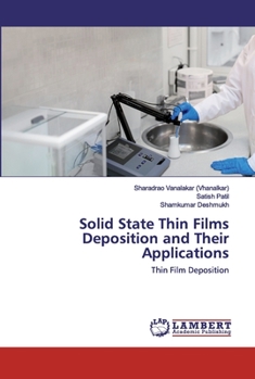 Paperback Solid State Thin Films Deposition and Their Applications Book