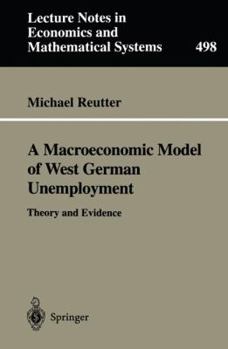 Paperback A Macroeconomic Model of West German Unemployment: Theory and Evidence Book