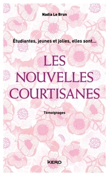 Les Nouvelles courtisanes (French Edition)