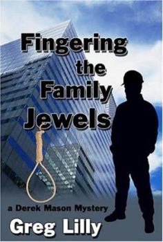 Fingering the Family Jewels - Book #1 of the Derek Mason Mystery