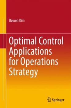 Hardcover Optimal Control Applications for Operations Strategy Book