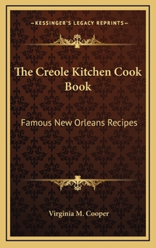 Hardcover The Creole Kitchen Cook Book: Famous New Orleans Recipes Book