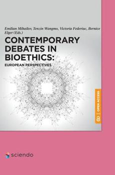 Hardcover Contemporary Debates in Bioethics: European Perspectives Book