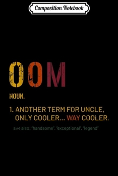 Composition Notebook: Mens Dutch Uncle Oom Funny Definition Cool Retro Gift Journal/Notebook Blank Lined Ruled 6x9 100 Pages