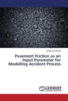Paperback Pavement Friction as an Input Parameter for Modelling Accident Process Book