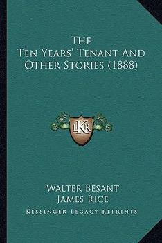 Paperback The Ten Years' Tenant And Other Stories (1888) Book