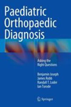 Hardcover Paediatric Orthopaedic Diagnosis: Asking the Right Questions Book