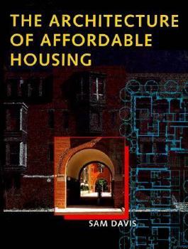 Hardcover The Architecture of Affordable Housing Book