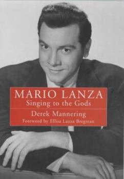 Hardcover Mario Lanza: Singing to the Gods Book