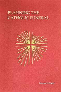Paperback Planning the Catholic Funeral Book