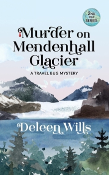Paperback Murder on Mendenhall Glacier: A Travel Bug Mystery Book