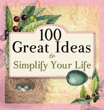 Paperback 100 Great Ideas to Simplify Your Life Book
