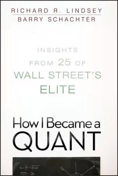 Paperback How I Became a Quant: Insights from 25 of Wall Street's Elite Book