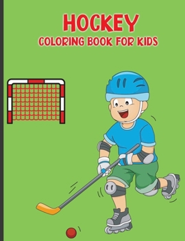 Paperback Hockey Coloring Book for Kids: Over 50 Fun Designs For Boys And Girls Book