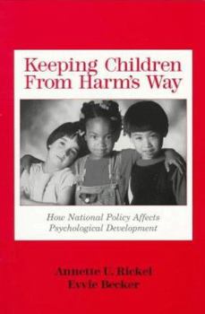 Paperback Keeping Children from Harm's Way: How National Policy Affects Psychological Development Book