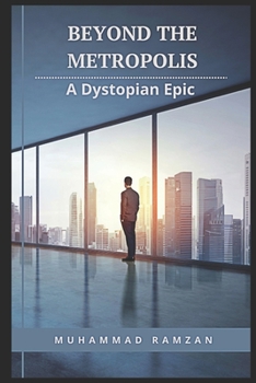 Paperback Beyond the Metropolis: A Dystopian Epic Book