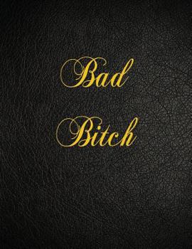 Paperback Bad Bitch: 108 Page Blank Lined Notebook Book