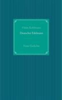 Paperback Deutscher Edelmann: Feine Gedichte [German] Book