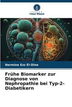 Paperback Frühe Biomarker zur Diagnose von Nephropathie bei Typ-2-Diabetikern [German] Book