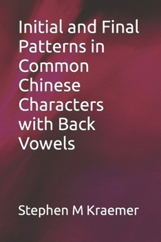 Paperback Initial and Final Patterns in Common Chinese Characters with Back Vowels Book