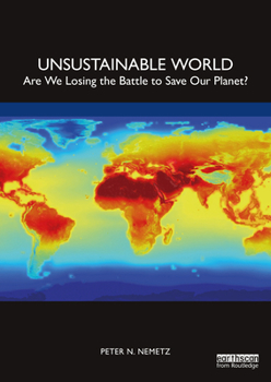 Paperback Unsustainable World: Are We Losing the Battle to Save Our Planet? Book