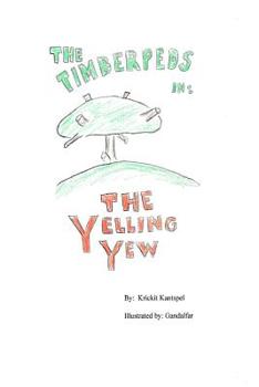 Paperback The Timberpeds in: The Yelling Yew Book