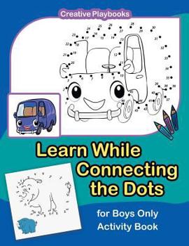 Paperback Learn While Connecting the Dots for Boys Only Activity Book
