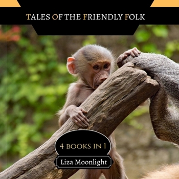 Paperback Tales of the Friendly Folk: 4 Books In 1 Book