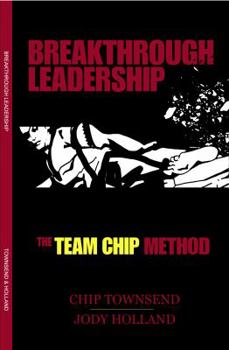 Paperback Breakthrough Leadership: The T.E.A.M. C.H.I.P. Model Book