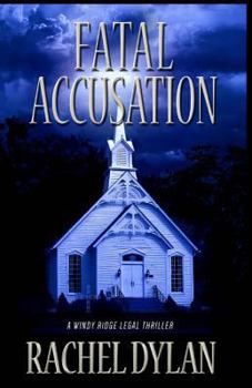 Fatal Accusation - Book #2 of the Windy Ridge Legal Thriller