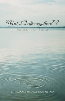Paperback Point d'Interrogation: Success Life Secrets [French] Book