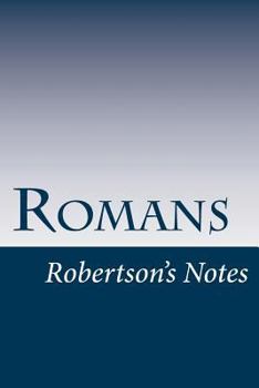 Romans - Book  of the Robertson's Notes