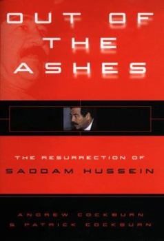 Hardcover Out of the Ashes: The Resurrection of Saddam Hussein Book