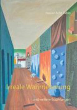 Paperback Irreale Wahrnehmung: und weitere Erzählungen [German] Book