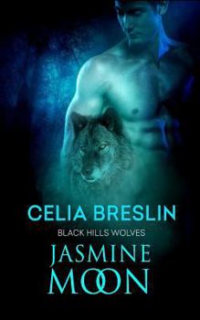Jasmine Moon - Book #49 of the Black Hills Wolves