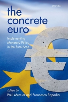 Paperback The Concrete Euro: Implementing Monetary Policy in the Euro Area Book