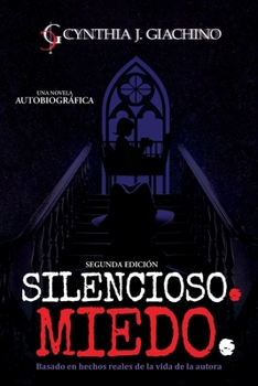 Paperback Silencioso. Miedo.: Una Novela Autobiográfica [Spanish] Book