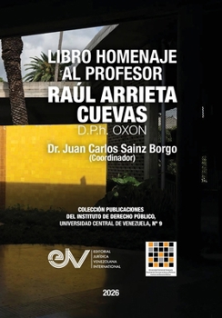 LIBRO HOMENAJE AL PROFESOR RAÚL ARRIETA CUEVAS D.P.h. OXON (Spanish Edition)