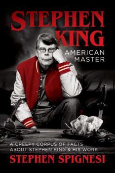 Paperback Stephen King, American Master: A Creepy Corpus of Facts about Stephen King & His Work Book
