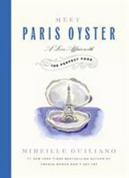 Hardcover Meet Paris Oyster: A Love Affair with the Perfect Food Book