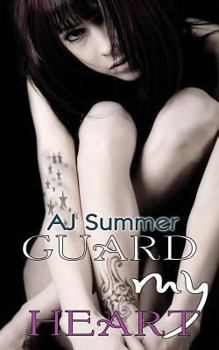 Guard My Heart - Book #1 of the Tainted Hearts