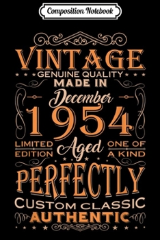 Composition Notebook: Authentic Made In December 1954 65th Birthday Gift  Journal/Notebook Blank Lined Ruled 6x9 100 Pages