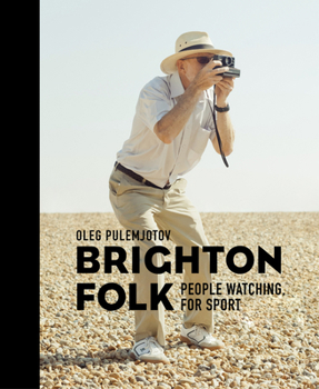 Hardcover Brighton Folk: People Watching, for Sport Book