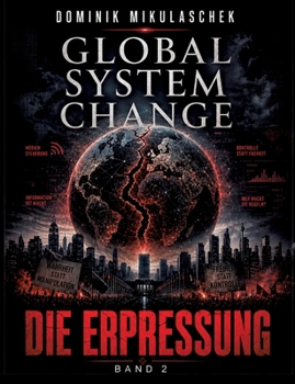 Paperback Global System Change: DIE ERPRESSUNG: Band 2 [German] Book