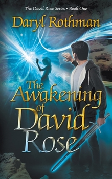 The Awakening of David Rose - Book #1 of the David Rose