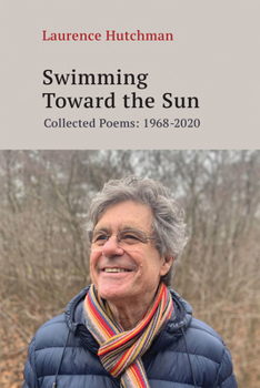 Paperback Swimming Towards the Sun: Collected Poems 1968-2020 Volume 279 Book