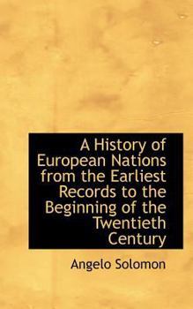 Paperback A History of European Nations from the Earliest Records to the Beginning of the Twentieth Century Book