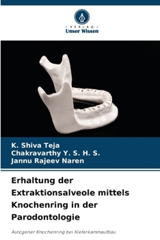 Erhaltung der Extraktionsalveole mittels Knochenring in der Parodontologie