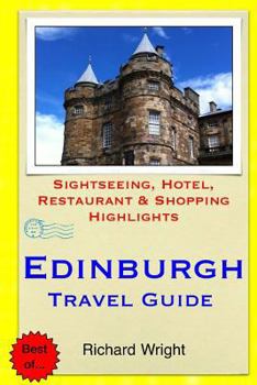 Paperback Edinburgh Travel Guide: Sightseeing, Hotel, Restaurant & Shopping Highlights Book