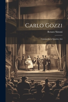 Paperback Carlo Gozzi: Commedia in Quattro Atti [Italian] Book